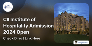 CII Institute of Hospitality Admission 2024 Open; Check Direct Link Here